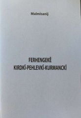 Ferhengekê Kirdkî - Pehlevkî - Kurmanckî