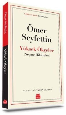 Yüksek Ökçeler - Seçme Hikayeler - Kırmızı Kedi Klasikler