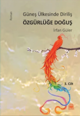 Güneş Ülkesinde Diriliş Özgürlüğe Doğuş 3