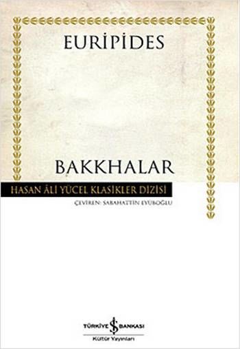 Bakkhalar – Hasan Ali Yücel Klassiker