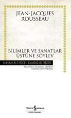 Bilimler ve Sanatlar Üzerine Söylev - Hasan Ali Yücel Klasikleri