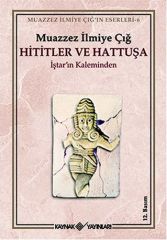 Hittites and Hattusa From the Pen of Ishtar