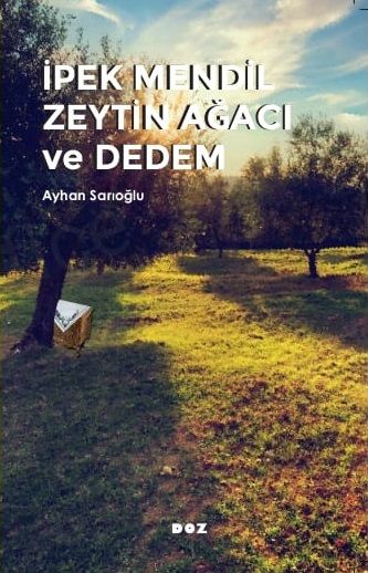 İpek Mendil Zeytin Ağacı ve Dedem
