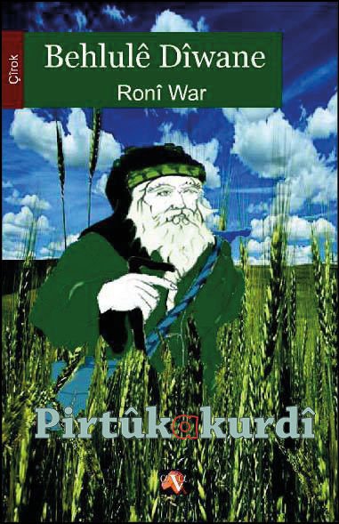Behlulê Dîwane -Ronî War