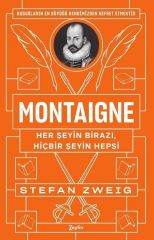 Montaigne-Her Şeyin Birazı,Hiçbir Şeyin Hepsi