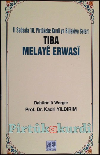 Tiba Melayê Erwasî Melayê Erwasînin Tıp Kitabı (18.yy)