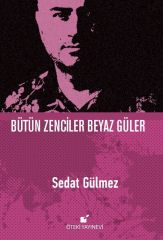 Bütün Zenciler Beyaz Güler-Ciltli