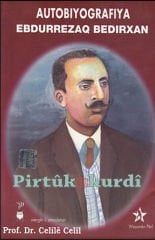 Autobiyografiya Ebdurrezaq Bedirxan / Abdurrezak Bedirhan Otobiyografya