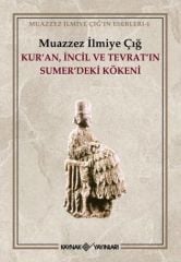 Kuran İncil ve Tevratın Sümerdeki Kökeni
