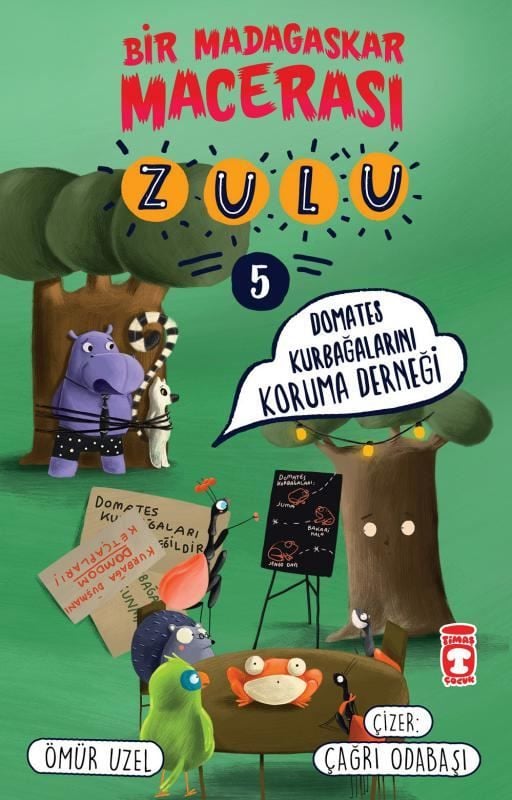 Domates Kurbağalarını Koruma Derneği - Zulu ve Bir Madagaskar Macerası 5