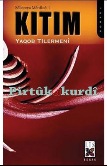 Sêbareya Mêrdînê- 1: Kitim / Mardin-Trilogie- 1
