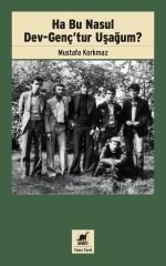 Ha Bu Nasul Dev-Genç'tur Uşağum?
