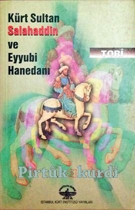 Kürt Sultan Selahaddin Ve Eyyubi Hanedanlığı