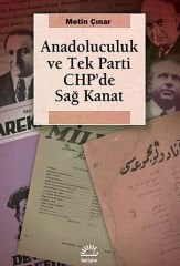 Anadoluculuk ve Tek Parti CHP'de Sağ Kanat