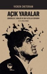 Açık Yaralar: Ermeniler Türkler ve Bir Yüzyıllık Soykırım