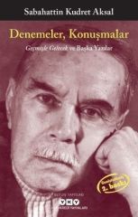 Denemeler Konuşmalar-Geçmişle Gelecek ve Başka Yazılar