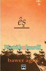 Êş - Bawer Agiri