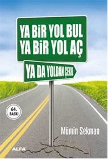 Ya Bir Yol Bul - Ya Bir Yol Aç - Ya Da Yoldan Çekil