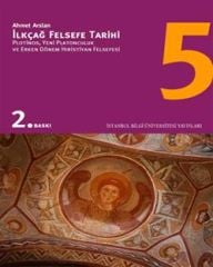 İlkçağ Felsefe Tarihi 5 - Plotinos, Platonculuk ve Erken Dönem Hıristiyan Felsefesi