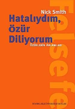 Hatalıydım, Özür Diliyorum - Özürlerin Anlamları