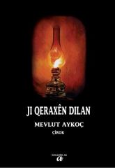 Ji Qeraxên Dilan