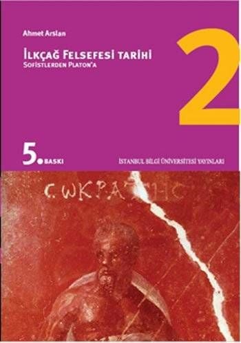 İlkçağ Felsefe Tarihi 2 - Sofistlerden Platon'a