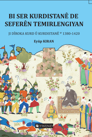 Bi Ser Kurdistanê De Seferên Temîrlengiyan - Ji Dîroka Kurd û Kurdistanê 1380-1420