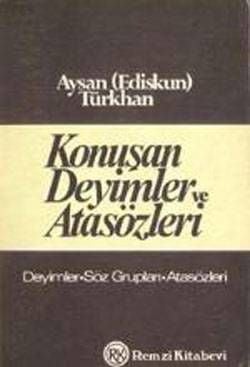 Konuşan Deyimler Ve Atasözleri