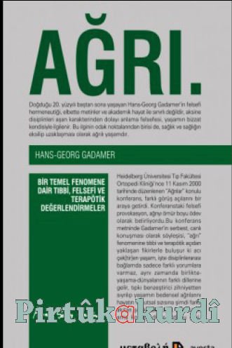 AĞRI-Bir Temel Fenomene Dair Tıbbi, Felsefi ve Terapötik Değerlendirmeler