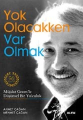 Yok Olacakken Var Olmak
