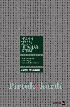 İnsanın Gerçek İhtiyaçları Üzerine