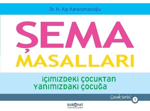 Şema Masalları-İçimizdeki Çocuktan Yanımızdaki Çocuğa