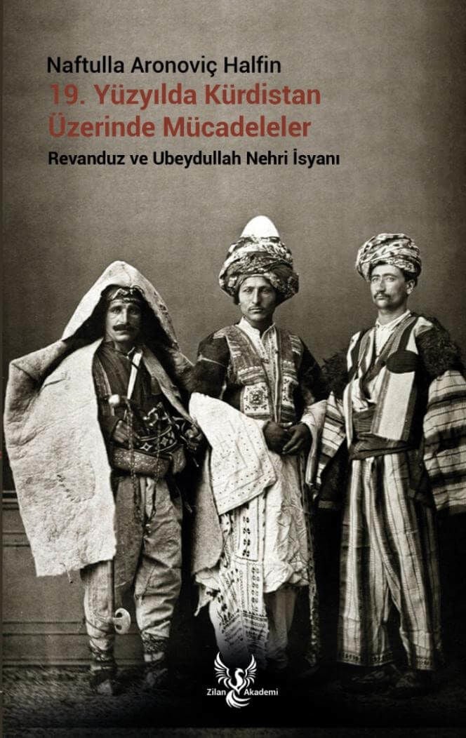 Struggles over Kurdistan in the 19th Century (Ravenduz and Ubeydullah River Rebellion)