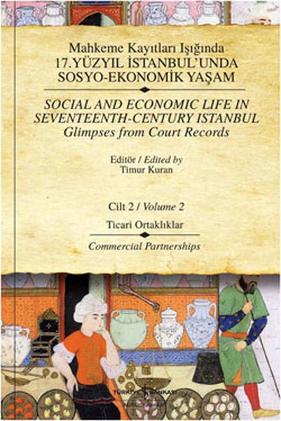 Mahkeme Kayıtları Işığında 17. Yüzyıl İstanbul'unda Sosyo-Ekonomik Yaşam - Cilt 2 (Ciltli)