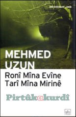 Ronî Mîna Evînê Tarî Mîna Mirinê