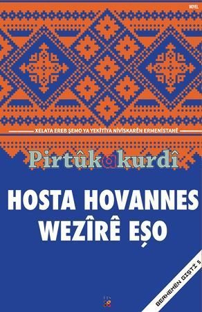 Hosta Hovannes - Wezirê Eşo