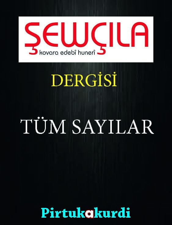 Şewçila Dergisi Tüm Sayılar