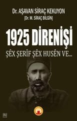 1925 Direnişi - Şêx Şerif Şêx Husên Ve..