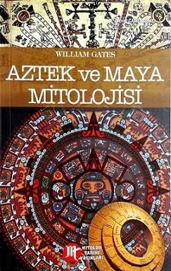 Aztek ve Maya Mitolojisi