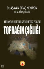 Kürdistan Kürtler ve Tarihdeki Yerleri - Toprağın Çığılığı