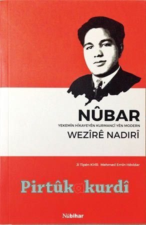 Nûbar – Yekemîn Hîkayeyên Kurmancî Yên Modern