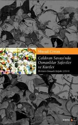 Çaldıran Savaşı’nda Osmanlılar Safeviler ve Kürtler