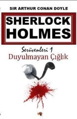 Sherlock Holmes - Duyulmayan Çığlık