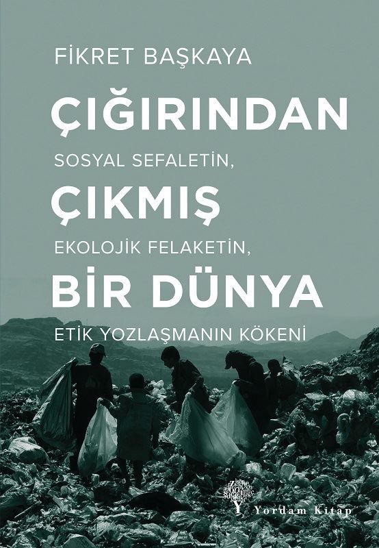 Çığırından Çıkmış Bir Dünya
