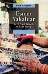 Esmer Yakalılar (Kent-Sınıf-Kimlik ve Kürt Emeği)