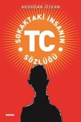 Sokaktaki İnsanın T.C. Sözlüğü