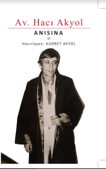 Av. Hacı Akyol Anısına