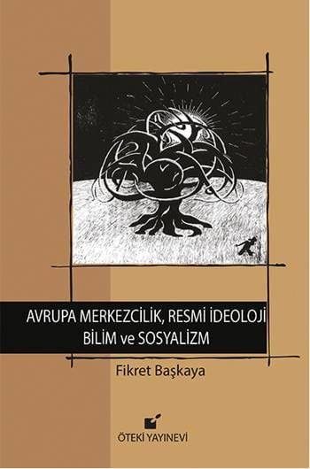 Eurozentrismus, offizielle Ideologie, Wissenschaft und Sozialismus