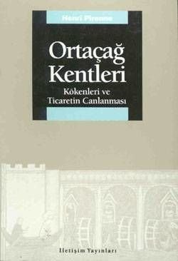 Ortaçağ Kentleri - Kökenleri ve Ticaretin Canlanması
