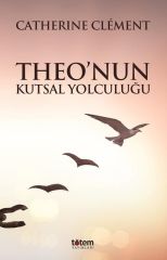 Theonun Kutsal Yolculuğu